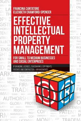 Gestione efficace della proprietà intellettuale per le piccole e medie imprese e le imprese sociali: IP Branding, licenze, marchi, diritti d'autore e brevetti - Effective Intellectual Property Management for Small to Medium Businesses and Social Enterprises: IP Branding, Licenses, Trademarks, Copyrights, Paten