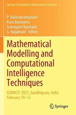 Modellazione matematica e tecniche di intelligenza computazionale: Icmmcit-2021, Gandhigram, India 10-12 febbraio - Mathematical Modelling and Computational Intelligence Techniques: Icmmcit-2021, Gandhigram, India February 10-12