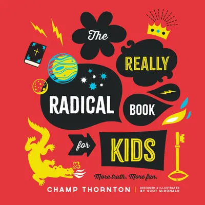 Il libro veramente radicale: Più verità più divertimento - The Really Radical Book: More Truth More Fun