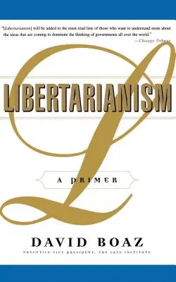 Libertarismo: Un primo passo - Libertarianism: A Primer