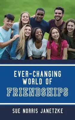 Il mondo mutevole delle amicizie - Ever-Changing World of Friendships