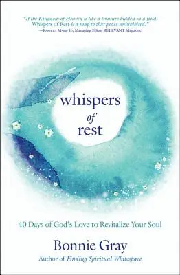 Sussurri di riposo: 40 giorni di amore di Dio per rivitalizzare la vostra anima - Whispers of Rest: 40 Days of God's Love to Revitalize Your Soul