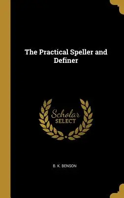 L'ortografia pratica e il definitore - The Practical Speller and Definer