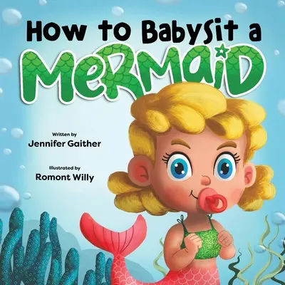 Come fare da babysitter a una sirena - How to Babysit a Mermaid