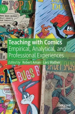 Insegnare con i fumetti: Esperienze empiriche, analitiche e professionali - Teaching with Comics: Empirical, Analytical, and Professional Experiences
