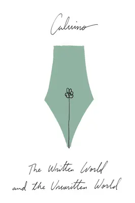Il mondo scritto e il mondo non scritto: Saggi - The Written World and the Unwritten World: Essays