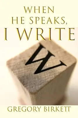 Quando lui parla, io scrivo - When He Speaks, I Write
