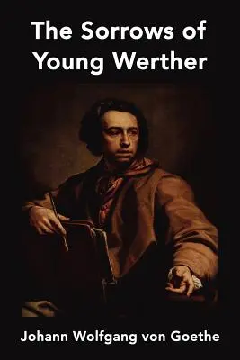 I dolori del giovane Werther - The Sorrows of Young Werther