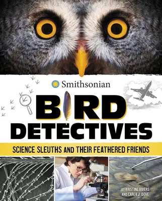 I detective degli uccelli: Gli spioni della scienza e i loro amici pennuti - Bird Detectives: Science Sleuths and Their Feathered Friends