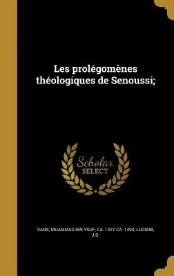Le prolgomnesi teologiche di Senoussi; - Les prolgomnes thologiques de Senoussi;