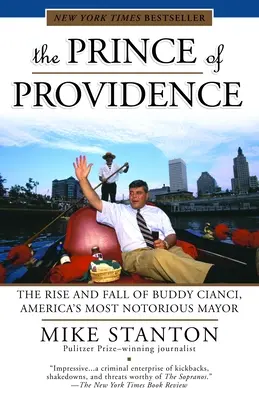 Il principe della Provvidenza: L'ascesa e la caduta di Buddy Cianci, il più famoso sindaco d'America - The Prince of Providence: The Rise and Fall of Buddy Cianci, America's Most Notorious Mayor