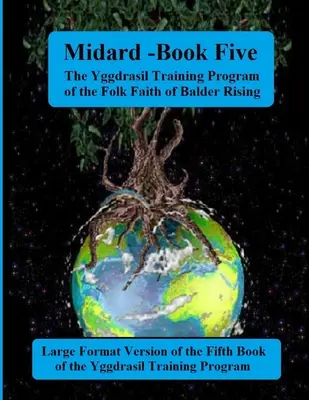 Midgard: Libro Cinque del Programma di Formazione Yggdrasil: Edizione in grande formato - Midgard: Book Five of the Yggdrasil Training Program: Large Forma Edition
