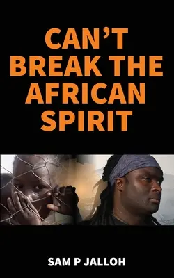 Non si può spezzare lo spirito africano - Can't Break the African Spirit