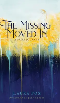 La scomparsa si è trasferita: Un viaggio nel dolore - The Missing Moved In: A Grief Journey