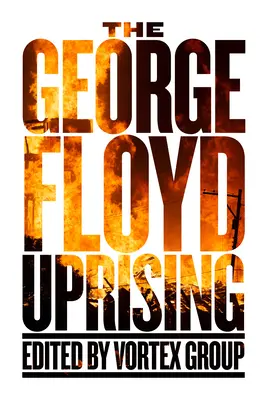 La rivolta di George Floyd - The George Floyd Uprising