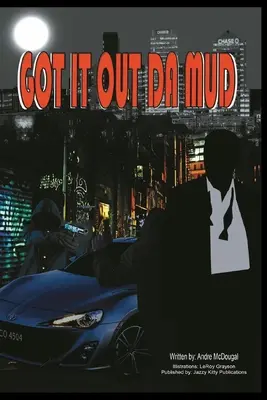Tirato fuori dal fango - Got It Out Da Mud