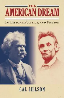 Il sogno americano: Nella storia, nella politica e nella narrativa - The American Dream: In History, Politics, and Fiction