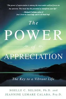 Il potere dell'apprezzamento: La chiave per una vita vibrante - The Power of Appreciation: The Key to a Vibrant Life