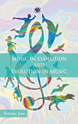 La musica nell'evoluzione e l'evoluzione della musica - Music in Evolution and Evolution in Music