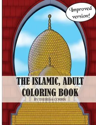 Il libro islamico da colorare per adulti: 2a edizione - The Islamic Adult Coloring Book: 2nd Edition
