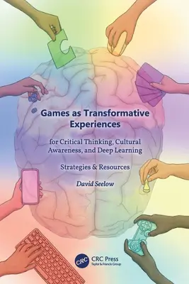 I giochi come esperienze trasformative per il pensiero critico, la consapevolezza culturale e l'apprendimento profondo: Strategie e risorse - Games as Transformative Experiences for Critical Thinking, Cultural Awareness, and Deep Learning: Strategies & Resources