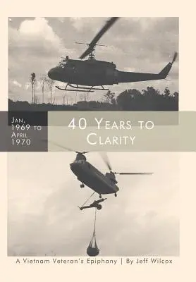 40 anni di chiarezza: L'epifania di un veterano del Vietnam - 40 Years to Clarity: A Vietnam Veteran's Epiphany