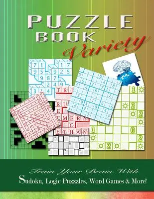 Varietà di libri di puzzle: Allena il tuo cervello con sudoku, puzzle logici, giochi di parole e molto altro! - PUZZLE BOOK Variety: Train your Brain With Sudoku, Logic Puzzles, Word Games & More!
