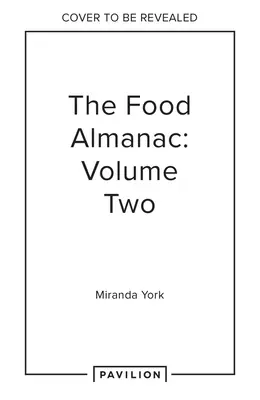 L'almanacco del cibo: Volume secondo - The Food Almanac: Volume Two