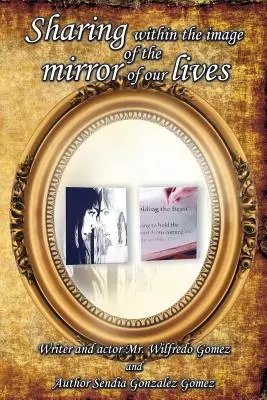 Condividere l'immagine dello specchio della nostra vita - Sharing Within the Image of the Mirror of Our Lives
