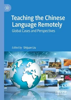 Insegnare la lingua cinese a distanza: Casi e prospettive globali - Teaching the Chinese Language Remotely: Global Cases and Perspectives