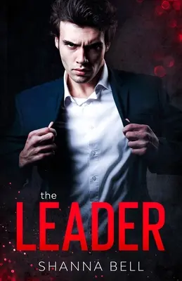 Il capo: un romanzo di mafia - The leader: a mafia romance