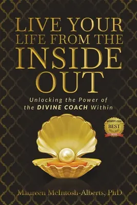 Vivere la vita dall'interno: Liberare il potere del Divine Coach dentro di sé - Live Your Life From the Inside Out: Unlocking the Power of the Divine Coach Within