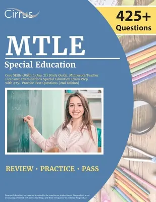 MTLE Special Education Core Skills (Birth to Age 21) Study Guide: Minnesota Teacher Licensure Examinations Special Education Exam Prep con 425+ domande pratiche. - MTLE Special Education Core Skills (Birth to Age 21) Study Guide: Minnesota Teacher Licensure Examinations Special Education Exam Prep with 425+ Pract