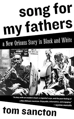 Canzone per i miei padri: Una storia di New Orleans in bianco e nero - Song for My Fathers: A New Orleans Story in Black and White