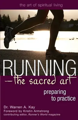 Correre: l'arte sacra: Prepararsi alla pratica - Running--The Sacred Art: Preparing to Practice