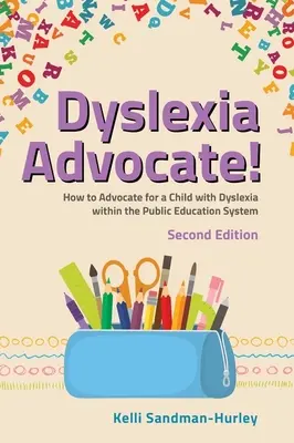 Avvocato della dislessia! Seconda edizione: Come difendere un bambino dislessico all'interno del sistema educativo pubblico - Dyslexia Advocate! Second Edition: How to Advocate for a Child with Dyslexia Within the Public Education System