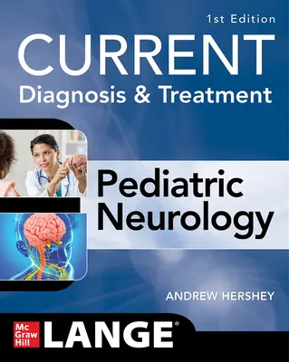 Diagnosi e trattamenti attuali di neurologia pediatrica - Current Diagnosis and Treatment Pediatric Neurology