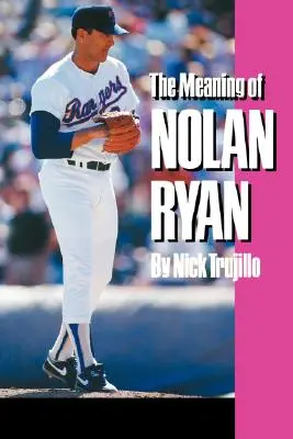 Il significato di Nolan Ryan - The Meaning of Nolan Ryan