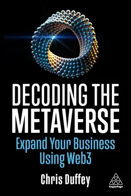 Decodificare il metaverso: Espandere il proprio business con il Web3 - Decoding the Metaverse: Expand Your Business Using Web3