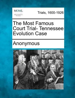 Il più famoso processo in tribunale: il caso dell'evoluzione del Tennessee - The Most Famous Court Trial- Tennessee Evolution Case