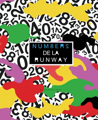 Num8ers de la Runway: Conteggio alla moda in inglese e francese - Num8ers de la Runway: Fashionable Counting in English and French