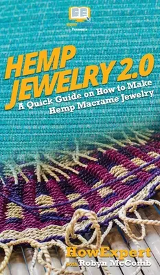 Gioielli di canapa 2.0: Una guida rapida su come realizzare gioielli in canapa macramè - Hemp Jewelry 2.0: A Quick Guide on How to Make Hemp Macrame Jewelry