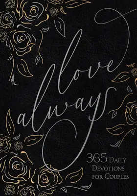 Amare sempre: 365 devozioni quotidiane per le coppie - Love Always: 365 Daily Devotions for Couples