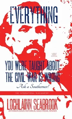 Tutto quello che vi hanno insegnato sulla guerra civile è sbagliato, chiedetelo a un sudista! - Everything You Were Taught About the Civil War is Wrong, Ask a Southerner!