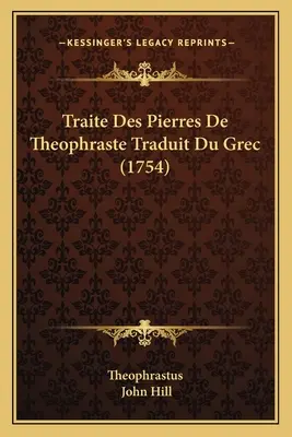 Trattato delle Pietre di Teofraste tradotto in greco (1754) - Traite Des Pierres De Theophraste Traduit Du Grec (1754)