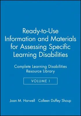 Informazioni e materiali pronti all'uso per la valutazione delle disabilità specifiche dell'apprendimento: Biblioteca completa delle risorse sulle disabilità di apprendimento - Ready-To-Use Information & Materials for Assessing Specific Learning Disabilities: Complete Learning Disabilities Resource Library