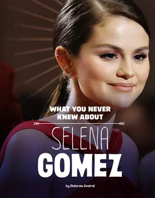 Quello che non avete mai saputo di Selena Gomez - What You Never Knew about Selena Gomez