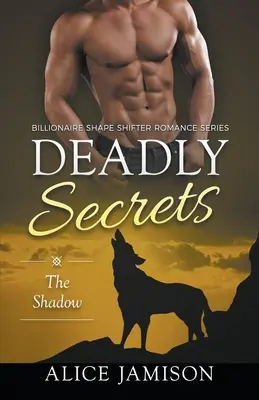 Segreti mortali L'ombra (Billionaire Shape-Shifter Romance Series Book 1) - Deadly Secrets The Shadow (Billionaire Shape-Shifter Romance Series Book 1)