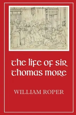 Vita di Sir Thomas More - Life of Sir Thomas More