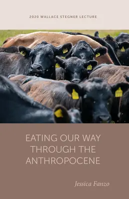 Mangiare a modo nostro attraverso l'Antropocene - Eating Our Way Through the Anthropocene